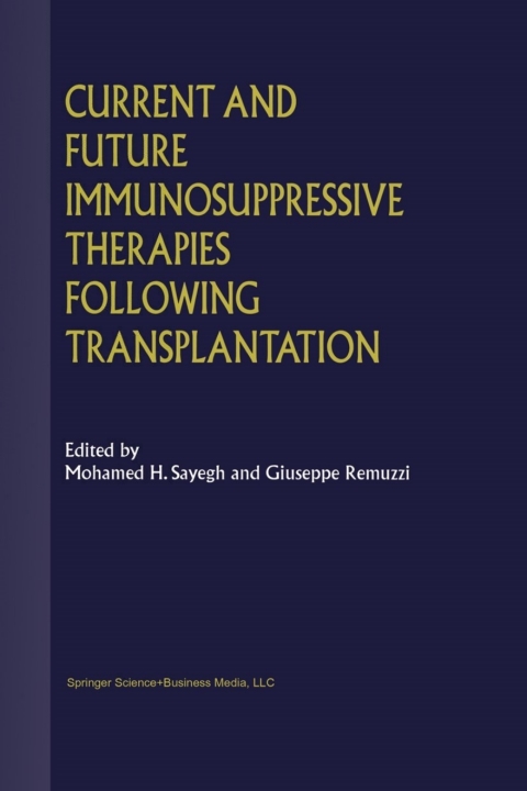 Cover image for book Current and Future Immunosuppressive Therapies Following Transplantation