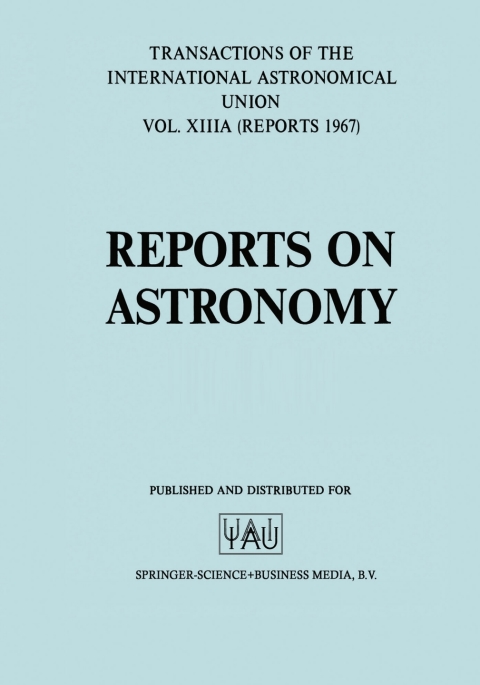 Cover image for book Reports on Astronomy/Proceedings of the Thirteenth General Assembly Prague 1967