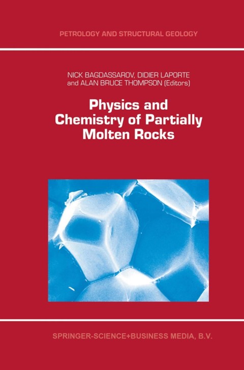 Physics and Chemistry of Partially Molten Rocks 