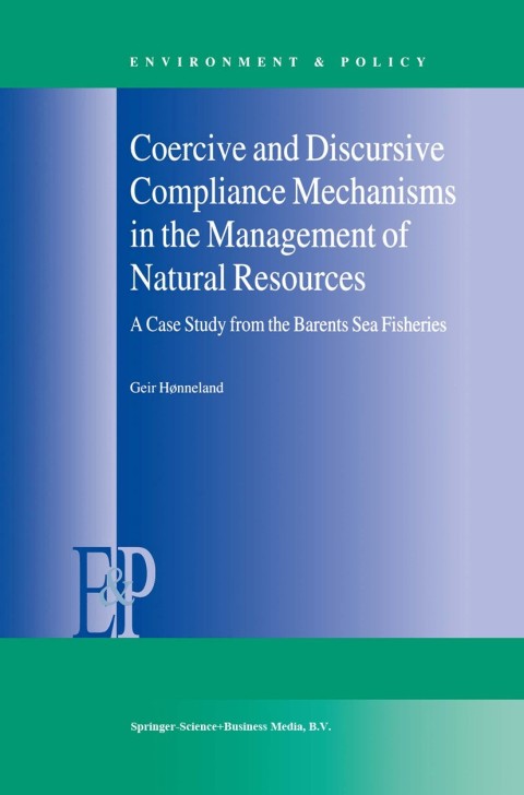 Cover image for book Coercive and Discursive Compliance Mechanisms in the Management of Natural Resources