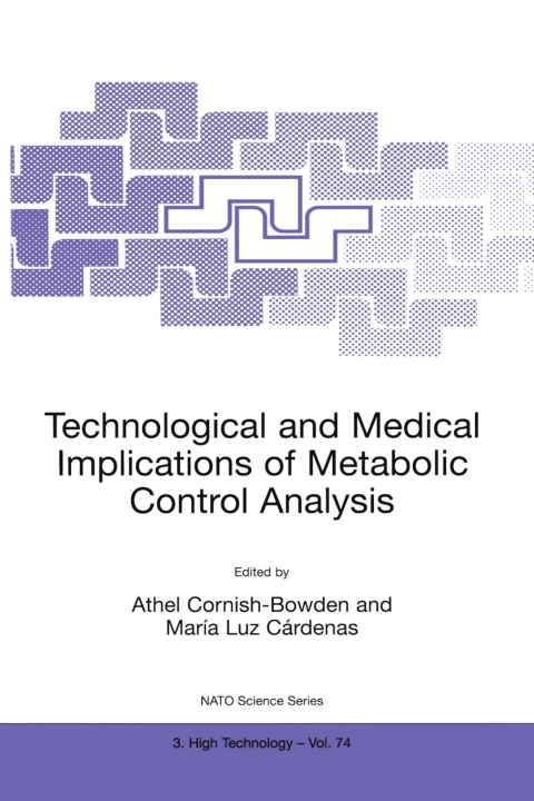 Cover image for book Technological and Medical Implications of Metabolic Control Analysis