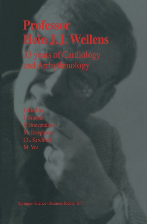 Cover image for book Professor Hein J.J. Wellens: 33 Years of Cardiology and Arrhythmology