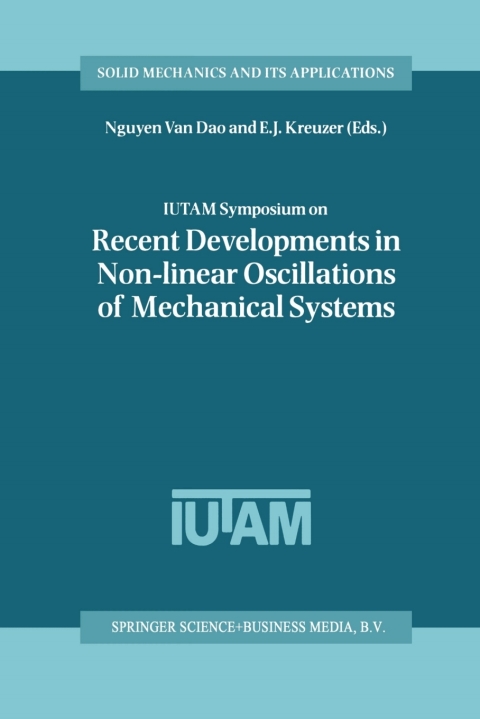Cover image for book IUTAM Symposium on Recent Developments in Non-linear Oscillations of Mechanical Systems