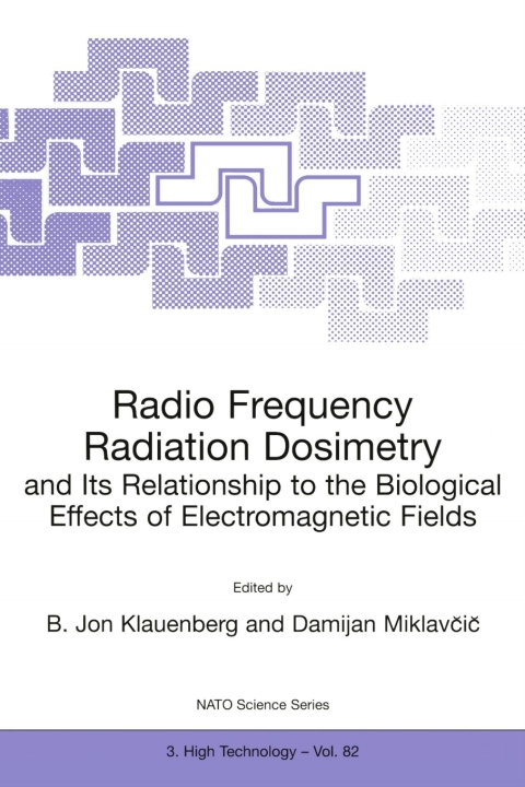 Cover image for book Radio Frequency Radiation Dosimetry and Its Relationship to the Biological Effects of Electromagnetic Fields
