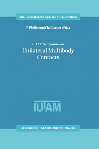 IUTAM Symposium on Unilateral Multibody Contacts