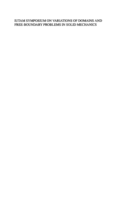 Cover image for book IUTAM Symposium on Variations of Domain and Free-Boundary Problems in Solid Mechanics