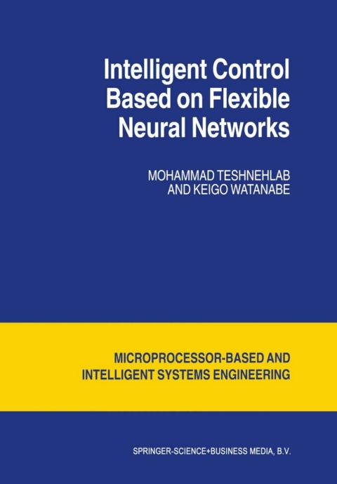 Cover image for book Intelligent Control Based on Flexible Neural Networks