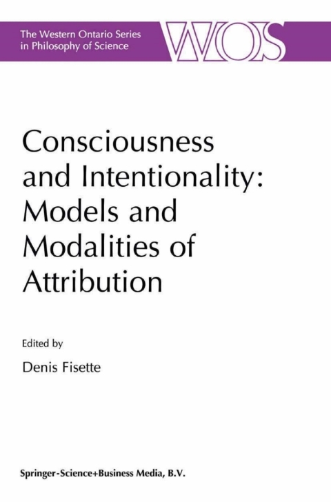 Cover image for book Consciousness and Intentionality: Models and Modalities of Attribution
