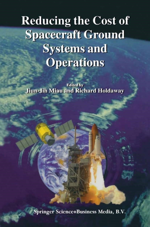 Cover image for book Reducing the Cost of Spacecraft Ground Systems and Operations