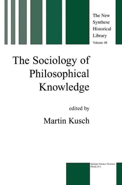 Cover image for book The Sociology of Philosophical Knowledge