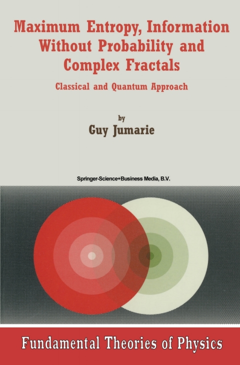 Cover image for book Maximum Entropy, Information Without Probability and Complex Fractals