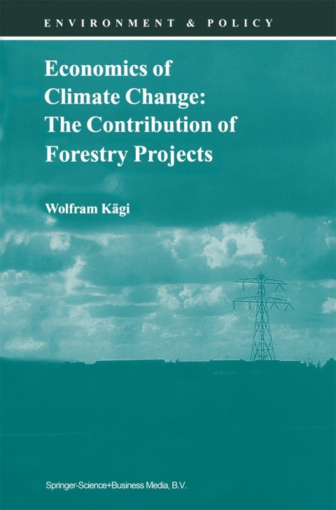 Cover image for book Economics of Climate Change: The Contribution of Forestry Projects