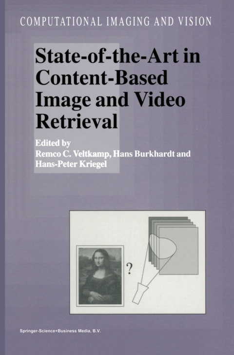 Cover image for book State-of-the-Art in Content-Based Image and Video Retrieval