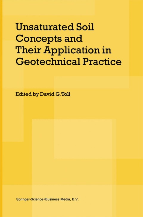 Cover image for book Unsaturated Soil Concepts and Their Application in Geotechnical Practice