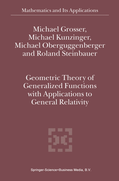 Cover image for book Geometric Theory of Generalized Functions with Applications to General Relativity