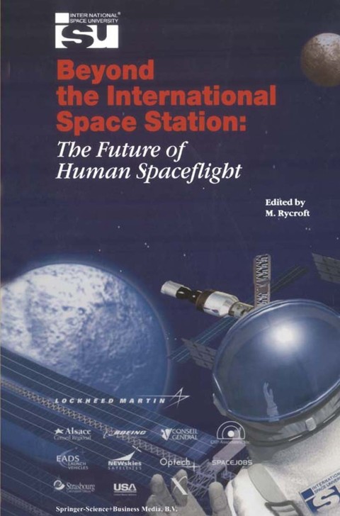 Beyond the International Space Station: The Future of Human Spaceflight 