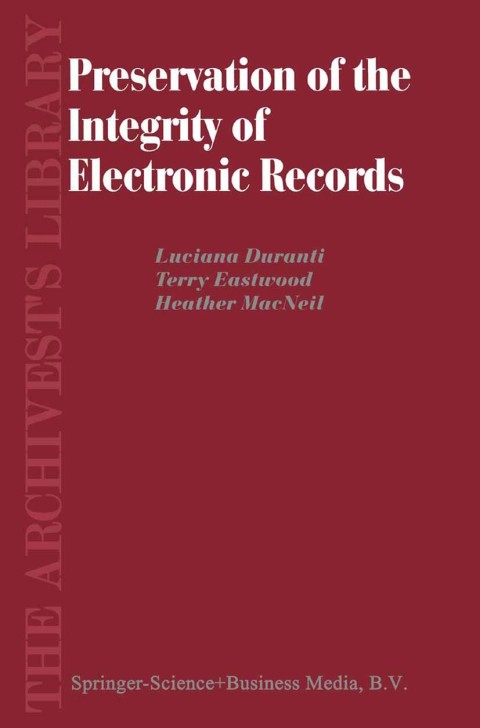 Cover image for book Preservation of the Integrity of Electronic Records