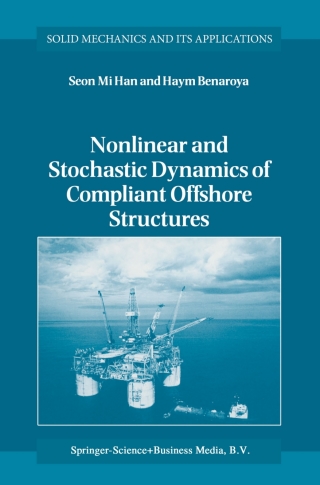 Nonlinear and Stochastic Dynamics of Compliant Offshore Structures