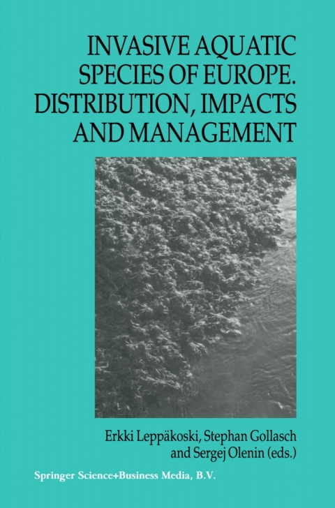 Cover image for book Invasive Aquatic Species of Europe. Distribution, Impacts and Management