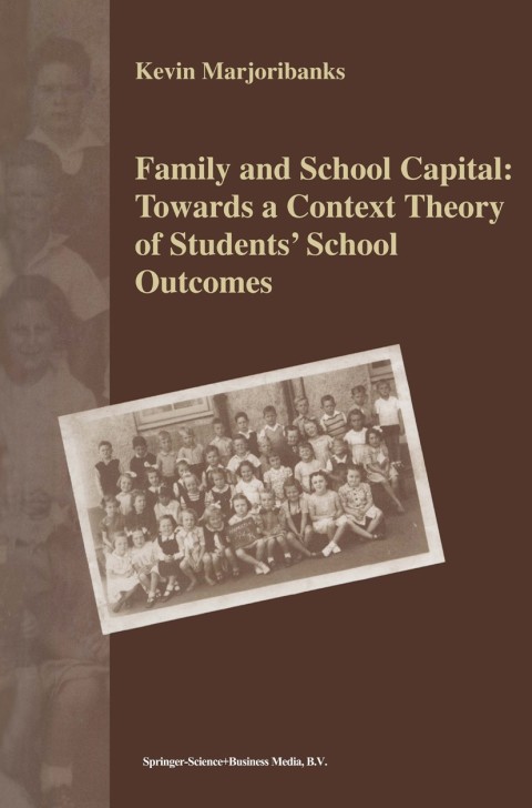 Cover image for book Family and School Capital: Towards a Context Theory of Students' School Outcomes