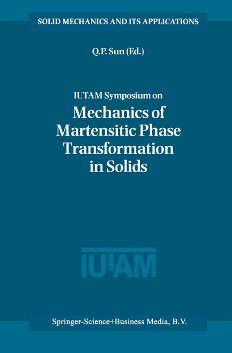 Cover image for book IUTAM Symposium on Mechanics of Martensitic Phase Transformation in Solids