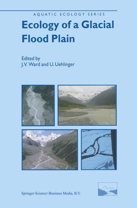 Cover image for book Ecology of a Glacial Flood Plain