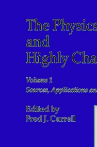 صورة الغلاف: The Physics of Multiply and Highly Charged Ions 1st edition 9781402015656