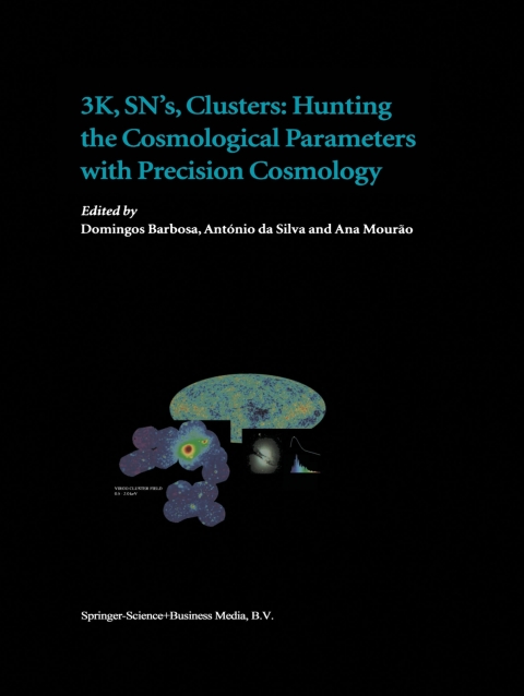 Cover image for book 3K, SN's, Clusters: Hunting the Cosmological Parameters with Precision Cosmology