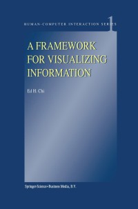 Cover image: A Framework for Visualizing Information 9781402005893