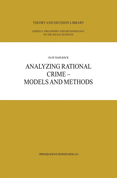 Cover image for book Analyzing Rational Crime — Models and Methods