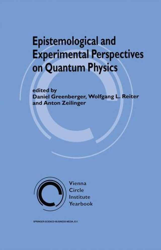 Epistemological and Experimental Perspectives on Quantum Physics