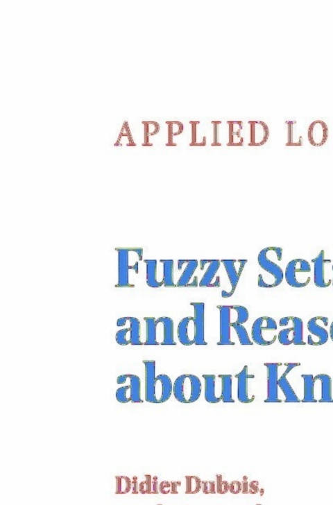 Cover image for book Fuzzy Sets, Logics and Reasoning about Knowledge