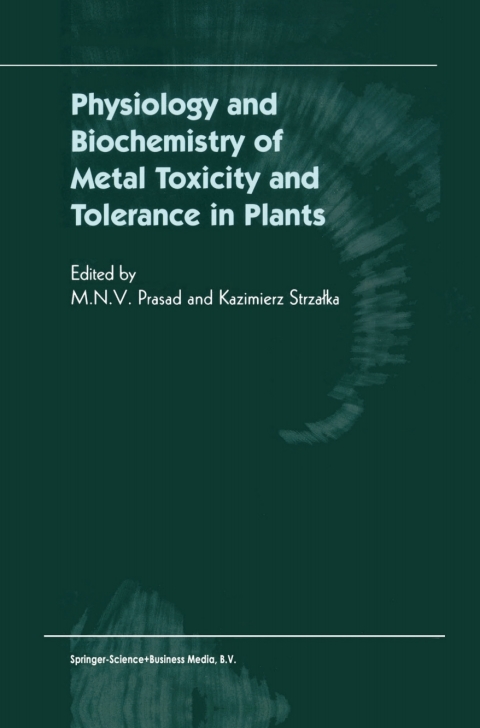 Cover image for book Physiology and Biochemistry of Metal Toxicity and Tolerance in Plants