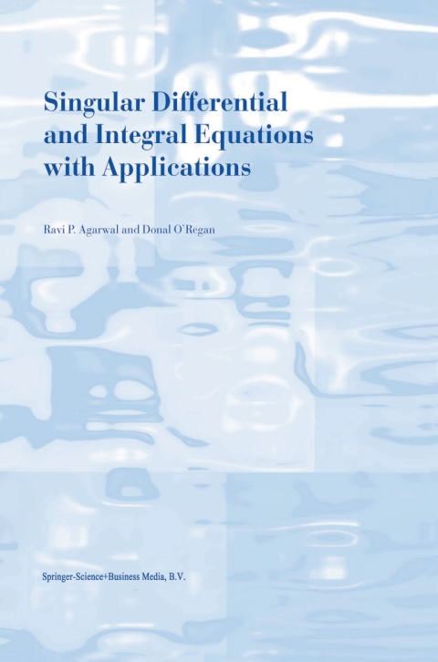Singular Differential and Integral Equations with Applications 