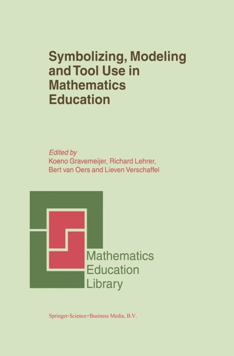 Cover image for book Symbolizing, Modeling and Tool Use in Mathematics Education