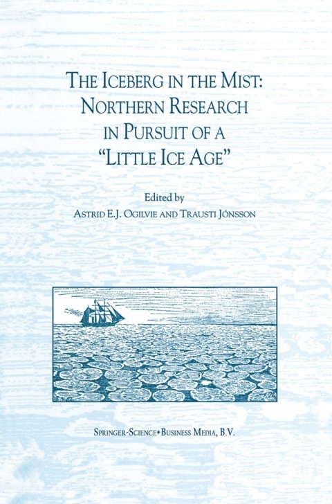 Cover image for book The Iceberg in the Mist: Northern Research in Pursuit of a “Little Ice Age”