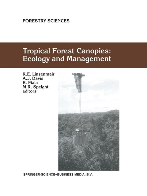 Tropical Forest Canopies: Ecology and Management 
