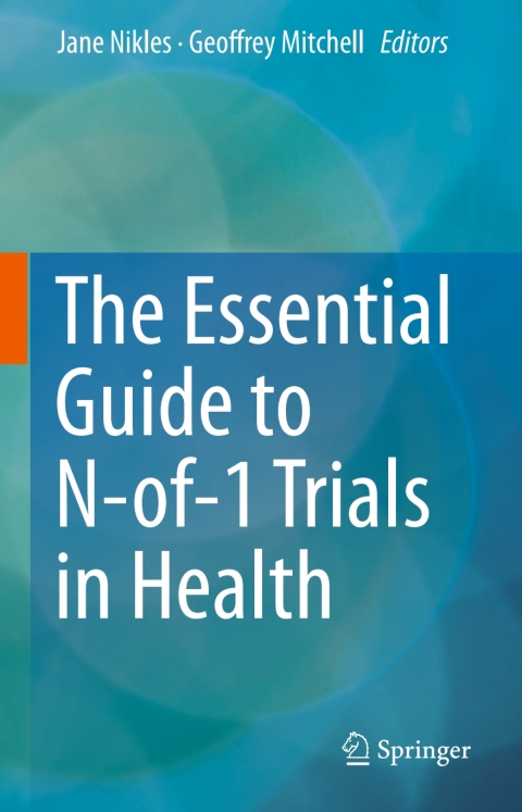 Cover image for book The Essential Guide to N-of-1 Trials in Health