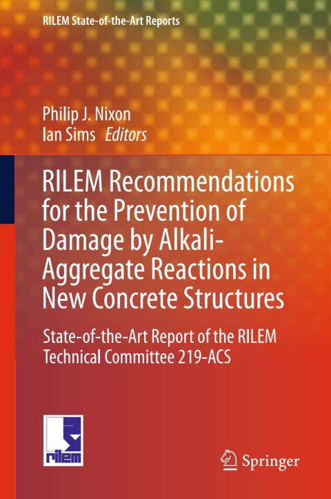 RILEM Recommendations for the Prevention of Damage by Alkali-Aggregate Reactions in New Concrete Structures 
