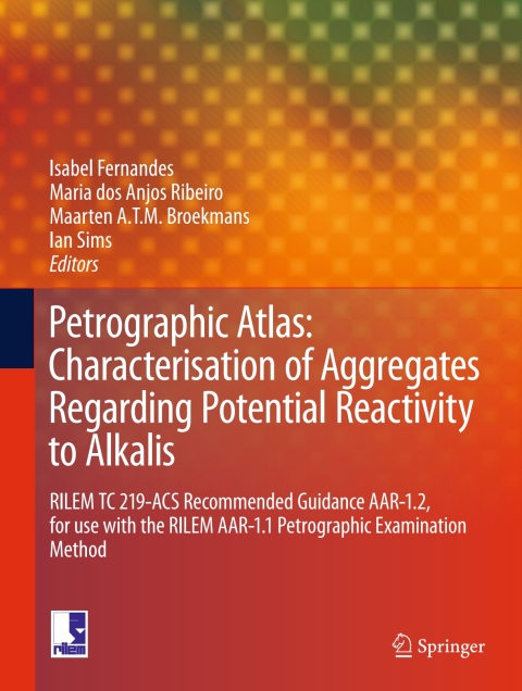 Cover image for book Petrographic Atlas: Characterisation of Aggregates Regarding Potential Reactivity to Alkalis