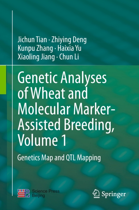 Genetic Analyses of Wheat and Molecular Marker-Assisted Breeding, Volume 1 