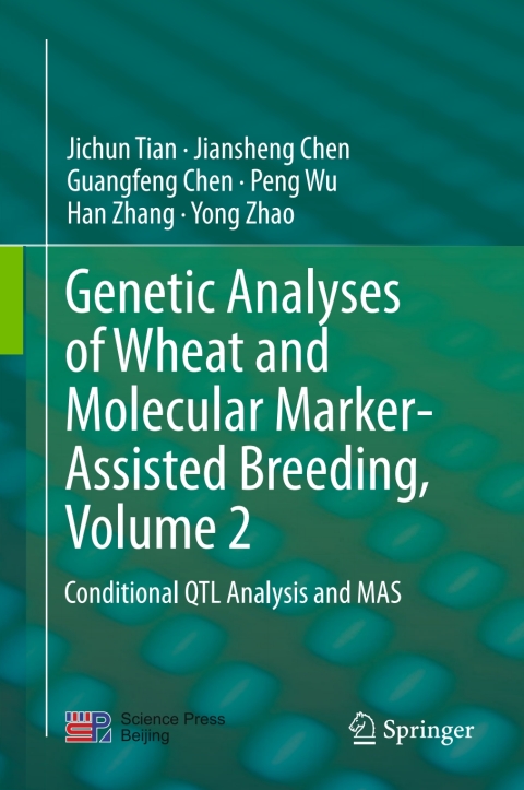 Genetic Analyses of Wheat and Molecular Marker-Assisted Breeding, Volume 2 