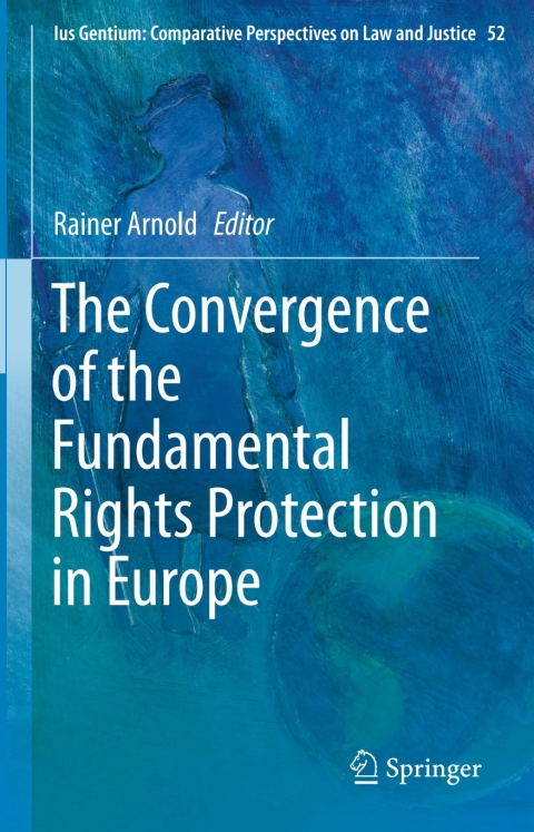 Cover image for book The Convergence of the Fundamental Rights Protection in Europe
