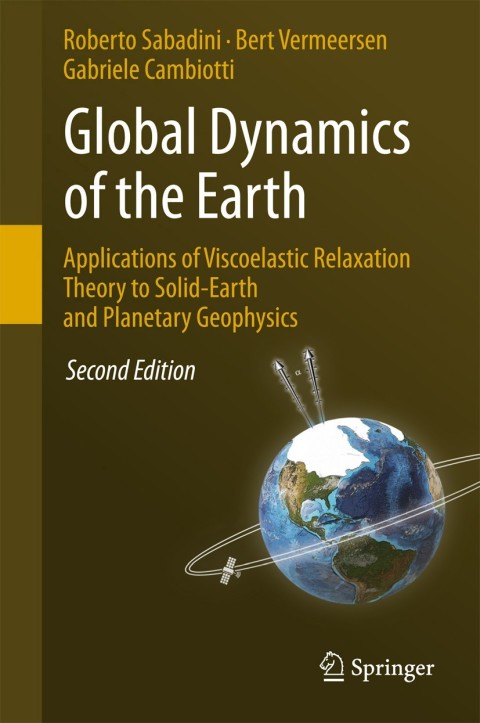 Cover image for book Global Dynamics of the Earth: Applications of Viscoelastic Relaxation Theory to Solid-Earth and Planetary Geophysics