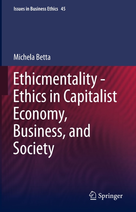 Cover image for book Ethicmentality - Ethics in Capitalist Economy, Business, and Society