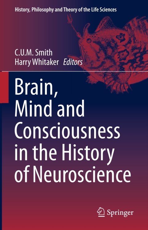 Cover image for book Brain, Mind and Consciousness in the History of Neuroscience
