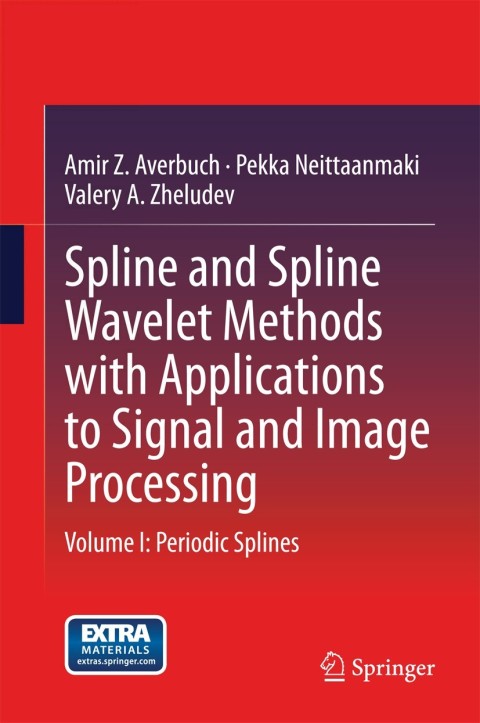 Cover image for book Spline and Spline Wavelet Methods with Applications to Signal and Image Processing