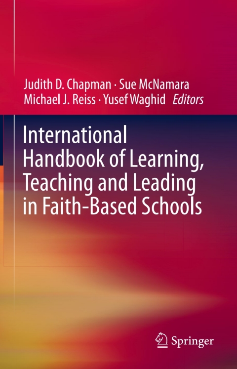 Cover image for book International Handbook of Learning, Teaching and Leading in Faith-Based Schools