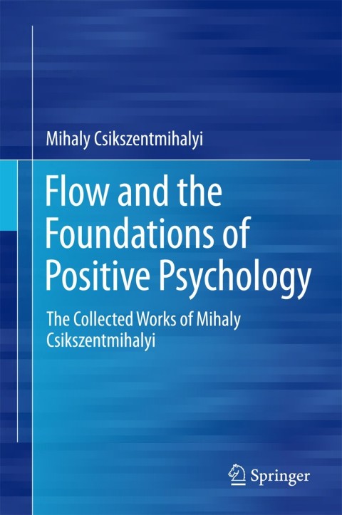 Cover image for book Flow and the Foundations of Positive Psychology