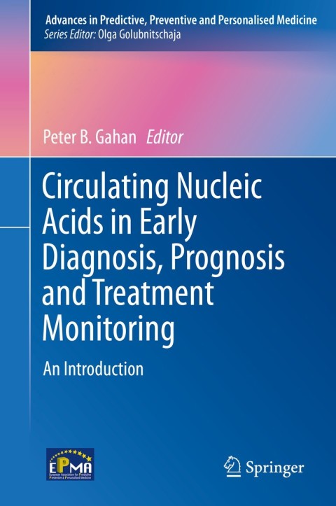 Cover image for book Circulating Nucleic Acids in Early Diagnosis, Prognosis and Treatment Monitoring
